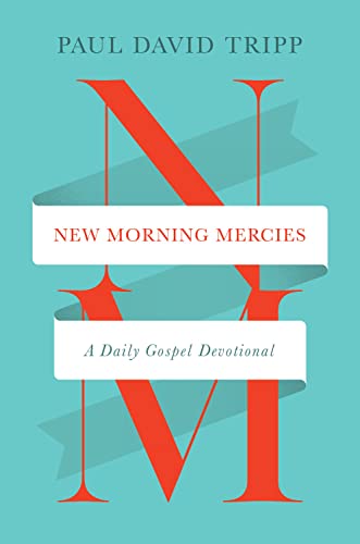 New Morning Mercies: 365 Daily Devotionals