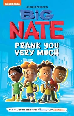 Big Nate: Prank You Very Much Graphic Novel